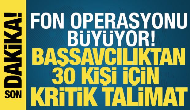 Borsada fon operasyonu büyüyor: Başsavcılıktan 30 kişi için kritik talimat