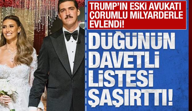Düğünün davetli listesi şaşırttı:  Trump’ın eski avukatı Çorumlu milyarderle evlendi! 