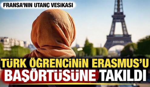 Fransa’nın utanç vesikası: Türk öğrencinin Erasmus’u başörtüsüne takıldı