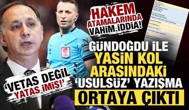 Hakem atamalarında vahim iddia! G&uuml;ndoğdu ile Yasin Kol arasında 'usuls&uuml;z' yazışma...