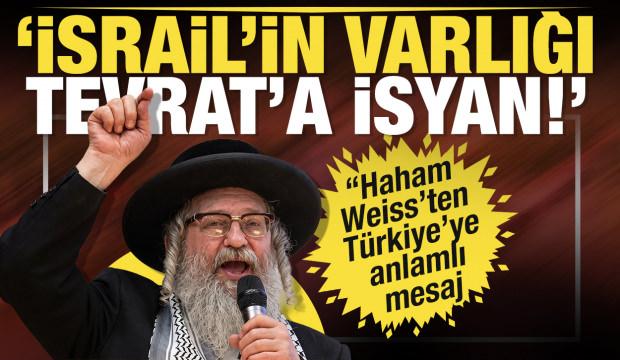 'İsrail'in Varlığı Tevrat'a İsyan!' Haham Yisroel Dovid Weiss T&uuml;rkiye'ye de mesaj verdi