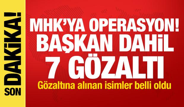 MHK'ya operasyon! Başkan Ferhat Gündoğdu dahil 7 gözaltı