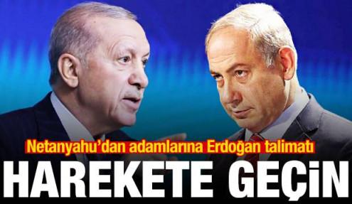 Netanyahu'dan Erdoğan talimatı! Dosya hazırlanacak, UCM'ye şikayet edecekler