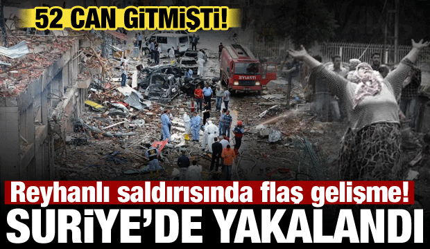 Reyhanlı saldırısında yeni gelişme! Terörist Mihraç Ural'ın yardımcısı Suriye'de yakalandı
