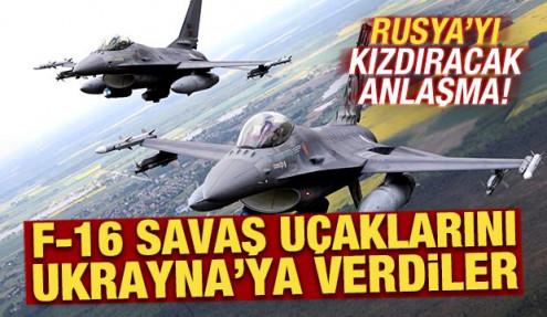 Rusya'yı kızdıracak anlaşma: F-16 savaş uçaklarını Ukrayna'ya verdiler