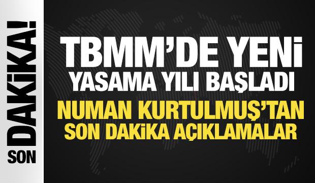 Son Dakika... Yeni yasama yılı başladı: Numan Kurtulmuş'tan son dakika açıklamalar