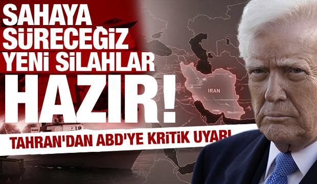 Tahran'dan Washington’a “yeni silahlar” uyarısı!