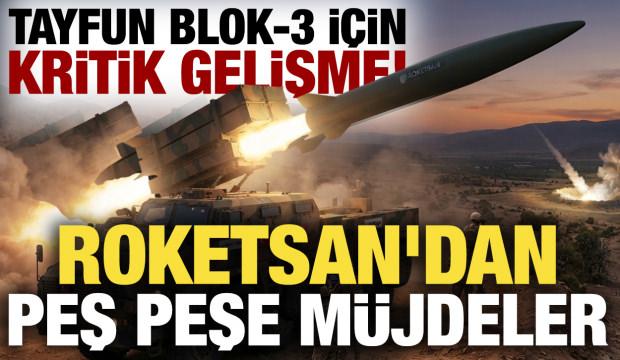 TAYFUN Blok-3 için kritik gelişme! Seri üretim başlıyor: ROKETSAN'dan peş peşe müjdeler