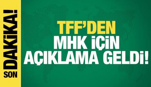 TFF'den MHK için açıklama geldi!