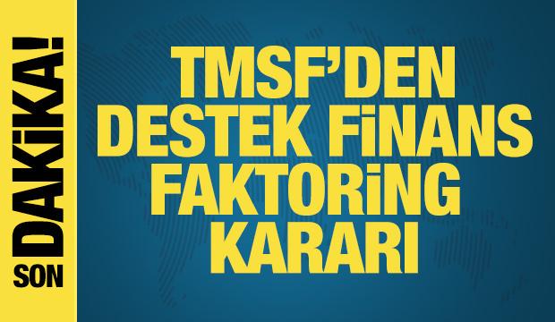 TMSF'den Destek Finans Faktoring kararı