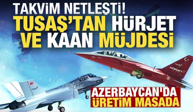 TUSAŞ'tan H&Uuml;RJET ve KAAN m&uuml;jdesi: Teslimat ve u&ccedil;uş takvimi netleşti