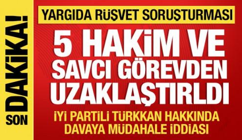 Yargıda rüşvet soruşturması: 5 hakim ve savcı görevden uzaklaştırıldı