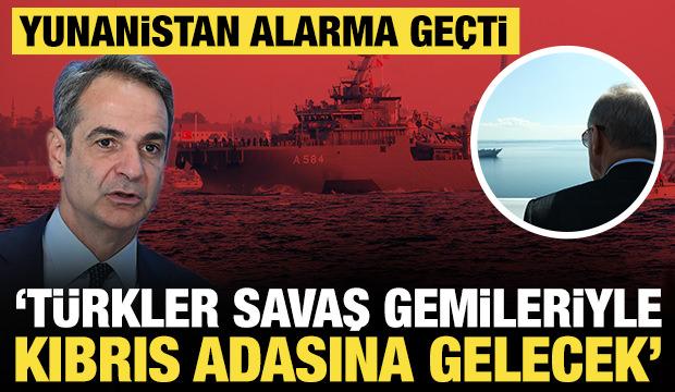 Yunanistan alarma geçti: 'Türkler savaş gemileriyle Kıbrıs'a gelecek'