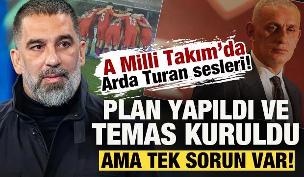 A Milli Takım'da Arda Turan sesleri! Plan yapıldı ve temas kuruldu ama tek sorun var