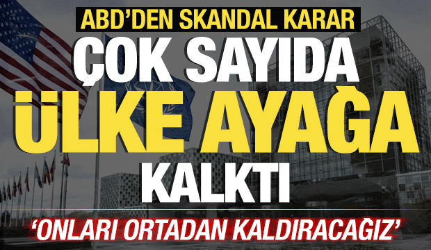 ABD'den son dakika UCM kararı! Çok sayıda ülke ayağa kalktı! 'Onları ortadan kaldıracağız'