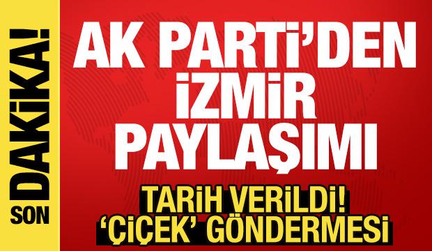 AK Parti'den İzmir paylaşımı! Tarih verildi, çiçek göndermesi dikkat çekti