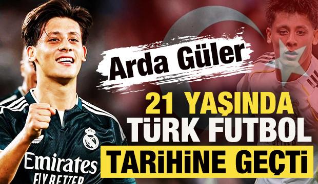 Arda G&uuml;ler, 21 yaşında T&uuml;rk futbol tarihine ge&ccedil;ti