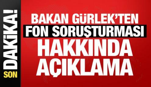 Bakan Gürlek'ten fon soruşturmasına ilişkin açıklama