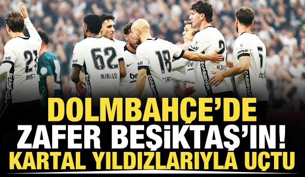 Dolmabahçe'de zafer Beşiktaş'ın! Kartal yıldızlarıyla uçtu
