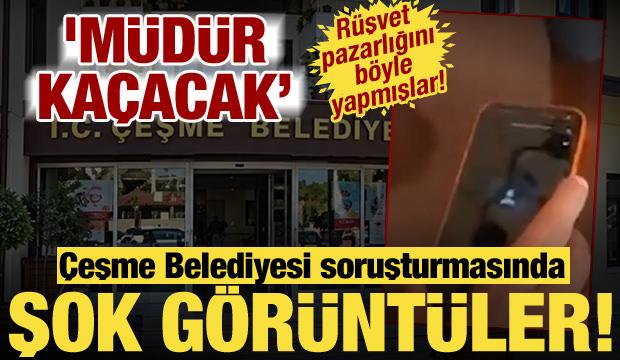 Çeşme Belediyesi'nde rüşvet pazarlığı kamerada: 'Müdür kaçacak, ne yaptın kardeşim!'