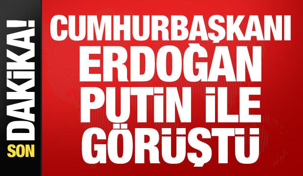 Cumhurbaşkanı Erdoğan ile Putin görüştü