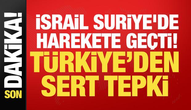 Dışişleri'nden İsrail'e Suriye tepkisi: Yeni oldubittileri kınıyoruz