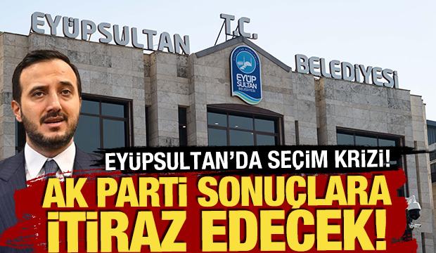 Ey&uuml;psultan se&ccedil;imlerinde kriz! AK Parti itiraz edecek