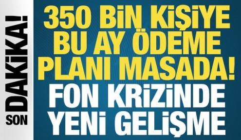 Fon krizinde 10 maddelik kanun teklifi hazırlığı! Ödemeler nasıl yapılacak?