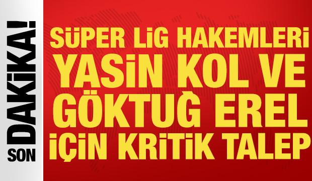 Hakem Yasin Kol ve Göktuğ Hazar Erel için tutuklama talebi