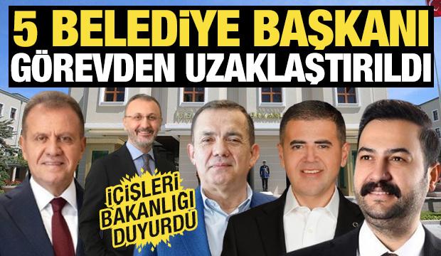 İ&ccedil;işleri Bakanlığı duyurdu! 5 Belediye Başkanı g&ouml;revden uzaklaştırıldı