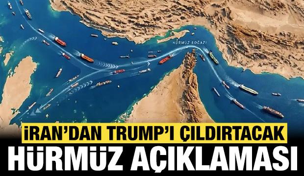 İran'dan son dakika H&uuml;rm&uuml;z Boğazı a&ccedil;ıklaması: Trump'ı &ccedil;ıldırtacak s&ouml;zler