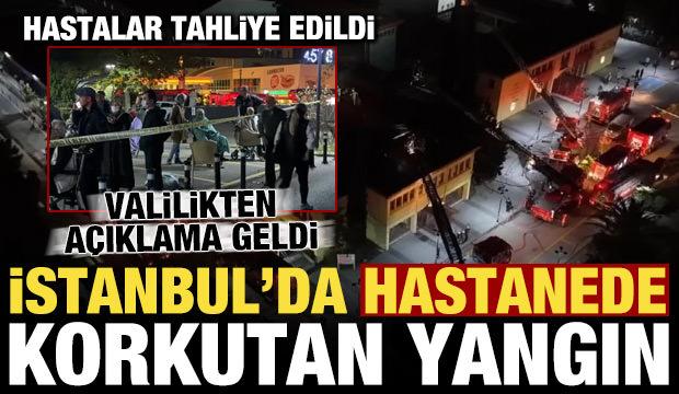 İstanbul'da hastanede korkutan yangın! Hastalar tahliye edildi, Valilikten a&ccedil;ıklama geldi