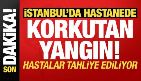 İstanbul'da hastanede korkutan yangın: Hastalar tahliye ediliyor!