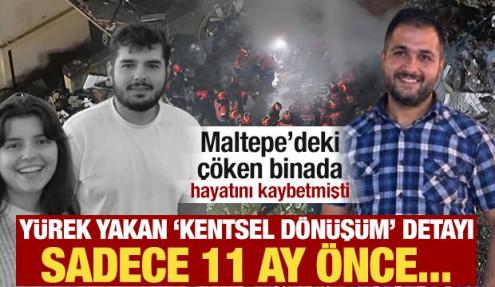 Maltepe'de çöken binada hayatını kaybetmişti: Yürek yakan 'kentsel dönüşüm' detayı!