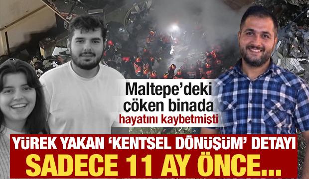 Maltepe'de çöken binada hayatını kaybetmişti: Yürek yakan 'kentsel dönüşüm' detayı!