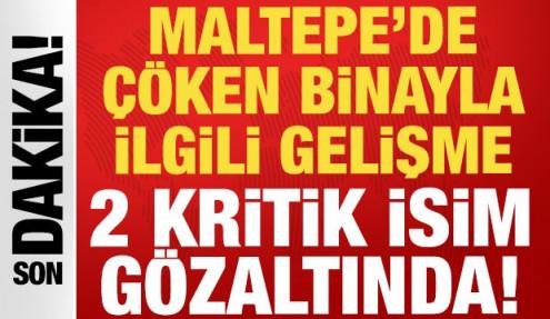 Maltepe'de çöken binayla ilgili yeni gelişme: 2 kritik isim gözaltında