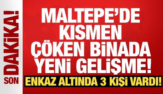 Maltepe'de kısmen çöken binada yeni gelişme! Enkazdan 1 kişinin cansız bedeni çıkarıldı