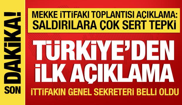 Mekke İttifakı toplantısı sonrası açıklama: Saldırılara sert tepki!