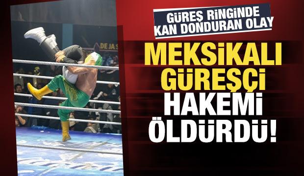 Meksika'da ringde korkunç ölüm! Güreşçi hakemi böyle öldürdü!