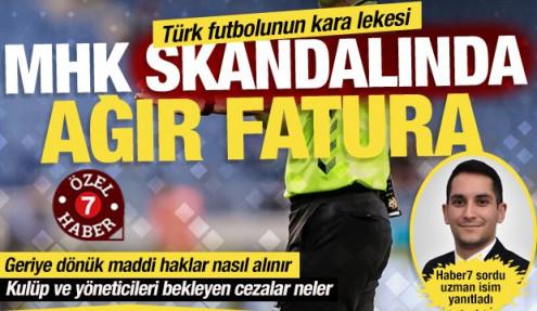 MHK skandalının faturası: Unvanı elinde alma göreve iade küme düşme futboldan men