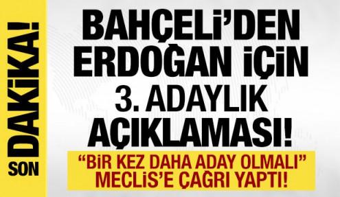 MHP Lideri Bahçeli: Erdoğan bir kez daha aday olmalı!