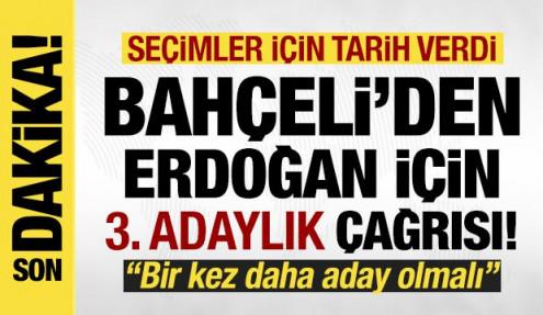 MHP Lideri Bahçeli: Erdoğan bir kez daha aday olmalı!