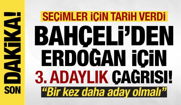 MHP Lideri Bahçeli: Erdoğan bir kez daha aday olmalı!