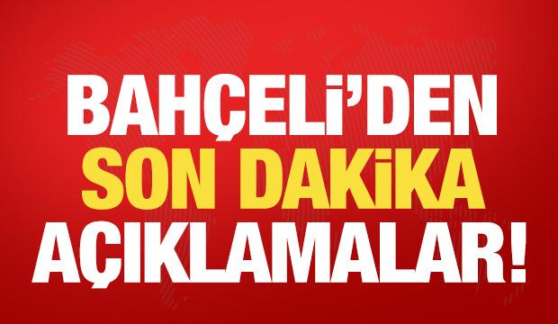 MHP Lideri Bahçeli'den son dakika açıklamalar!