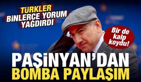 Paşinyan'dan bomba paylaşım! Türkler binlerce yorum yağdırdı! Bir de kalp koydu