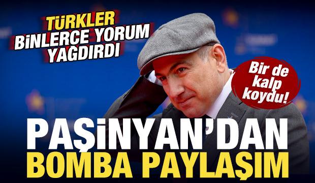 Paşinyan'dan bomba paylaşım! Türkler binlerce yorum yağdırdı! Bir de kalp koydu