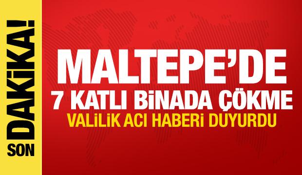 Son dakika haberi: Maltepe'de 7 katlı binada çökme! Valilik acı haberi duyurdu