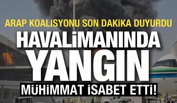 Son dakika... Riyad'daki havalimanında yangın! M&uuml;himmat isabet etti