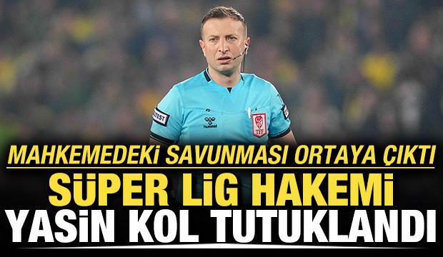S&uuml;per Lig hakemi Yasin Kol tutuklandı