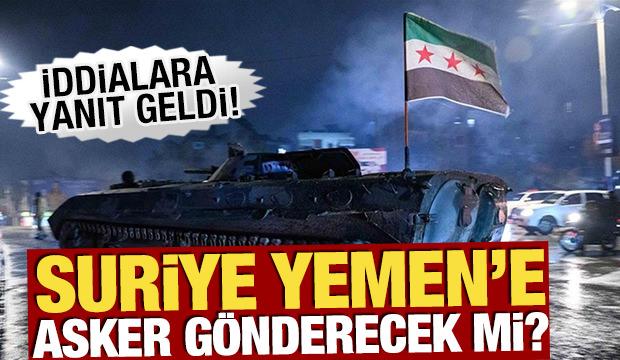 Suriye Yemen'e asker gönderecek mi? İddialara yanıt geldi